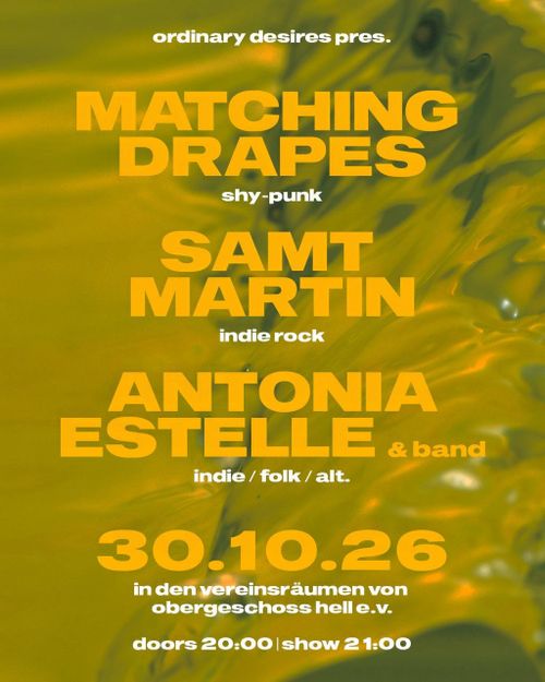 Matching Drapes + Samt Martin + Antonia Estelle & Band