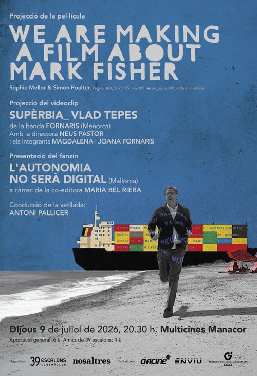 WE ARE MAKING. A FILM ABOUT MARK FISHER