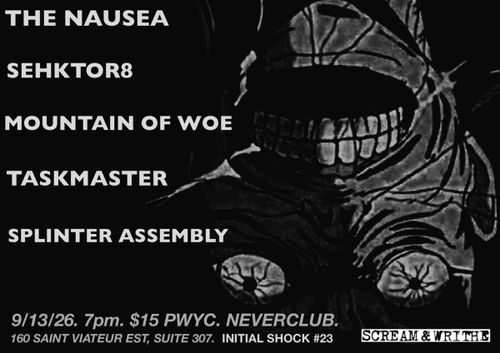 The Nausea / Sehktor8 / Mountain of Woe / Taskmaster / Splinter Assembly