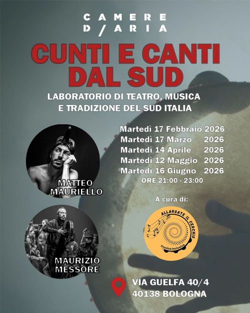 CUNTI E CANTI DAL SUD l Laboratorio di teatro, musica e tradizione del Sud Italia