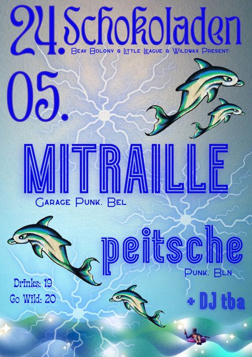 MITRAILLE (garage-punk, bel) + PEITSCHE (punk, bln)
