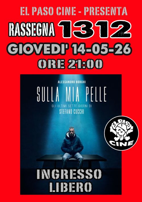 PER LA RASSEGNA GIOVEDÌ 1312 PROIEZIONE DEL FILM SULLA MIA PELLE