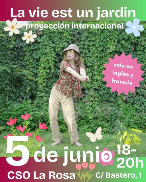 Proyección de documental - La vie est un jardin 
5 de junio, 18-20h 
CSO La Rosa, C/ Bastero, 1
Foto de una mujer bailando en cesped con imagenes de flores y de una mariposa. 