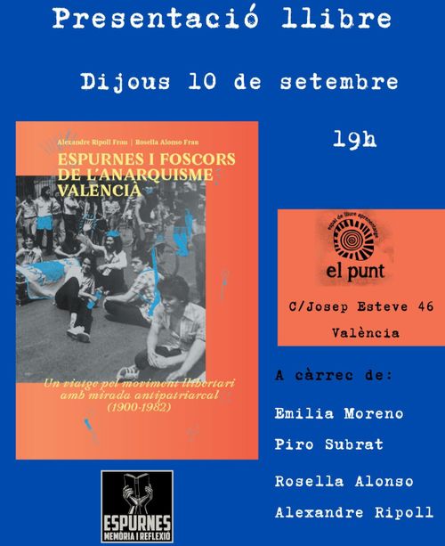Presentació llibre "Espurnes i foscors de l'anarquisme valencià (1900-1982)