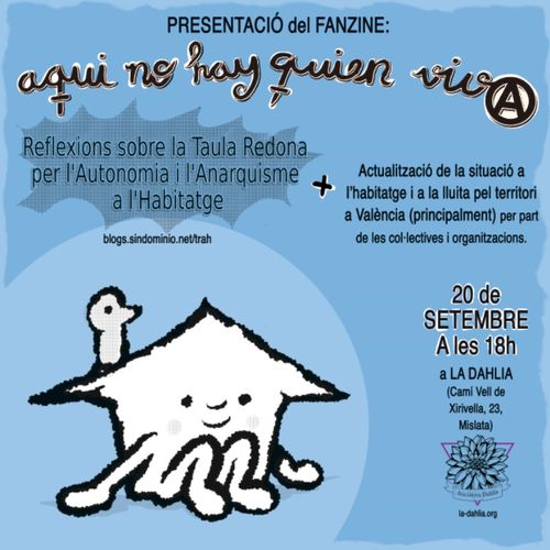 PRESENTACIÓ DEL FANZINE "AQUÍ NO HAY QUIEN VIVA: Reflexions sobre la Taula Redona per l'Autonomia i l'Anarquisme a l'Habitatge"