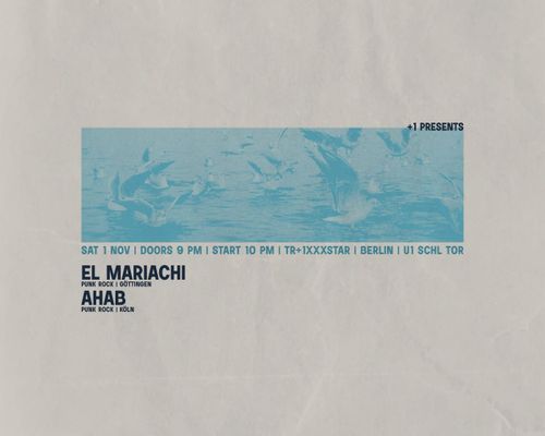 +1 presents: El Mariachi + Ahab