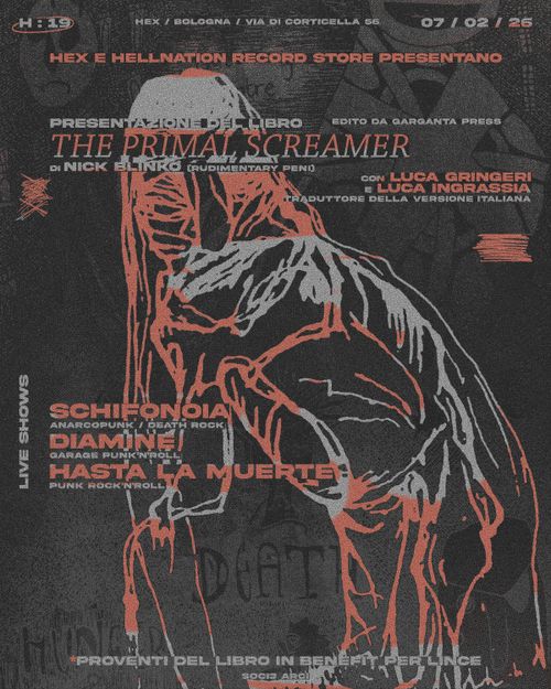 Presentazione di The Primal Screamer (Nick Blinko) + Schifonoia • Diamine • Hasta La Muerte