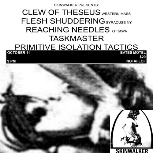 A Night Of Noise - Clew Of Theseus, Flesh Shuddering, Reaching Needles, Taskmaster, Primate Isolation Tactics