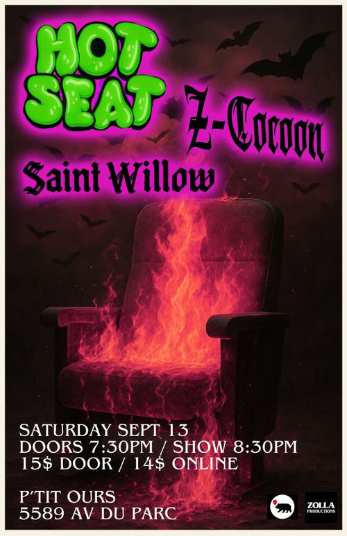 Hot Seat / Z-Cocoon / Saint Willow - at P'tit Ours