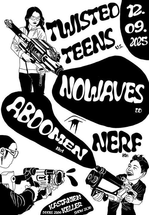 TWISTED TEENS (U.S.) + ABDOMEN (Nl) + NOWAVES (Dd) + NERF (Bln)