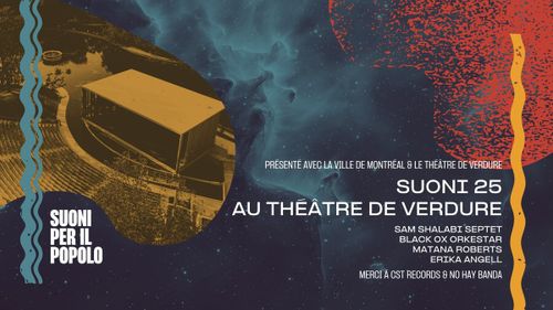 SUONI 25 au Théâtre de Verdure: Black Ox Orkestar + Matana Roberts + Sam Shalabi Septet + Erika Angell